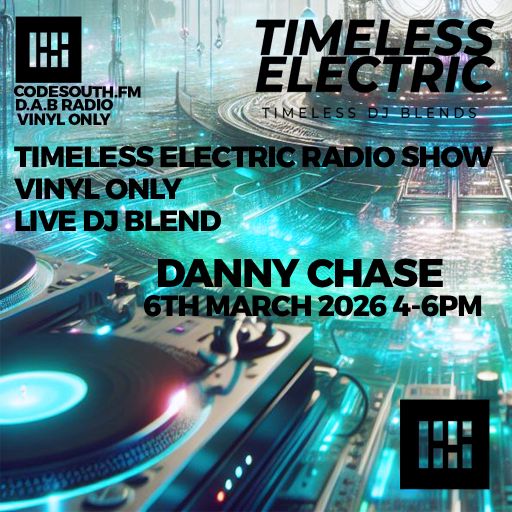 Timeless Electric Radio show Live vinyl mixing 6th March 26 4-6pm Codesouth Radio