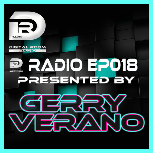 Digital Room Radio EP018 presented by Gerry Verano