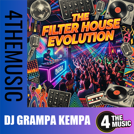 DJ Grampa Kempa on 4TheMusic - The Filter House Evolution