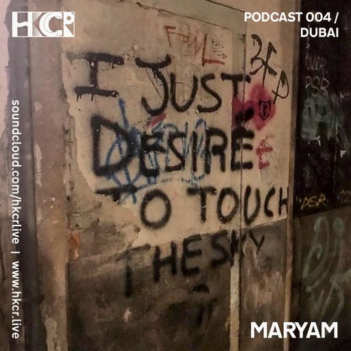 HKCR Podcast 004: Maryam - 20/04/2020