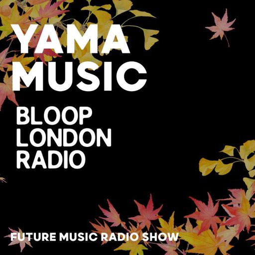 Yama Music Futures Radio Show - 21.08.24