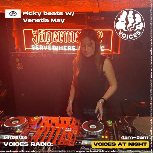 Picky Beats w/ Venetia May - 14.05.24 - Voices Radio