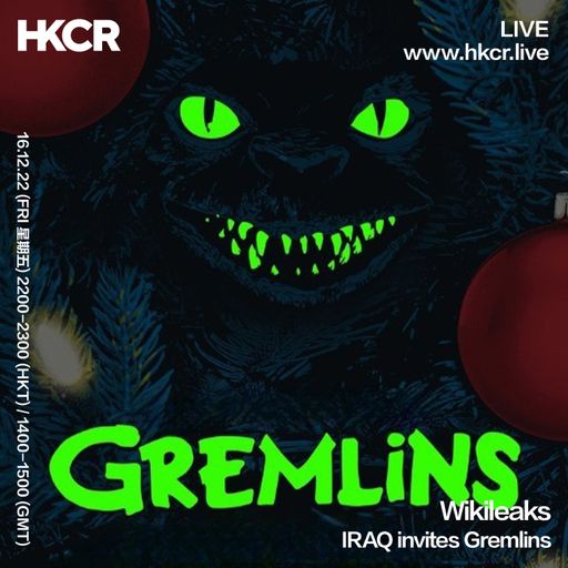 Wikileaks IRAQ invites Gremlins - 16/12/2022