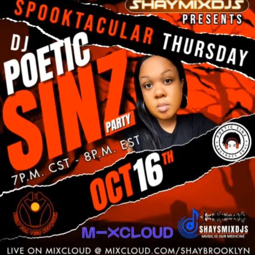GUEST 
DJ POETIC SINZ
POEM RECITED
Brown Eyes
SPOOKTACULAR MONDAY
10/16/25
#SHAYSMIXDJS