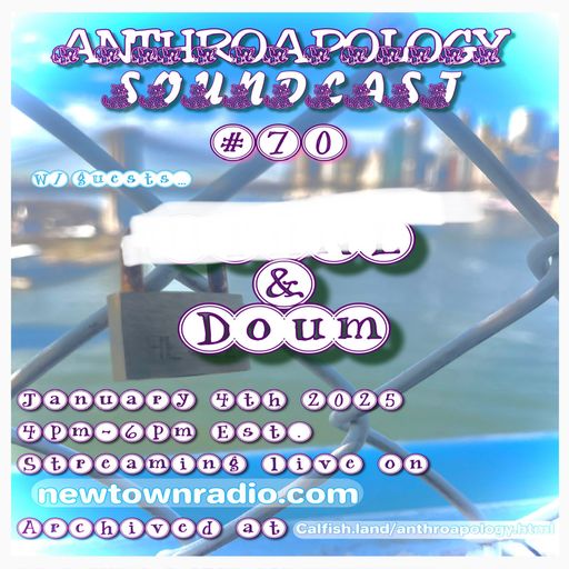 Anthroapology Soundcast #70 w: DjLamby 88, sleepr_cell, & Doum