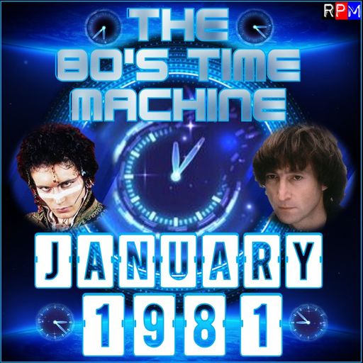 THE 80'S TIME MACHINE - JANUARY 1981