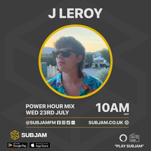 J Leroy Power Hour Guest Mix 23 JUL 2025