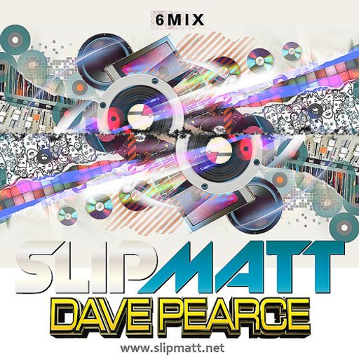 Slipmatt & Dave Pearce – The 6 Mix Rave Special 13-04-2012