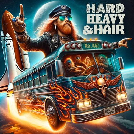 471 - Party Bus to Outer Space - The Hard, Heavy & Hair Show with Pariah Burke
