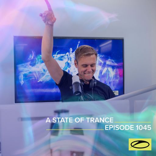 A State of Trance Episode 1045 - Armin van Buuren (ASOT 1045)