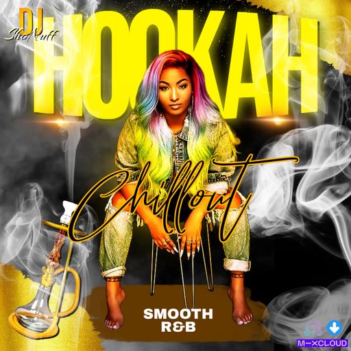 IT'S THE HOOKAH & CHILL LOUNGE 4SHO (LADIES NIGHT EXTENDED REMIX)