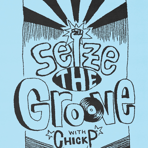 Seize the Groove w/ dj Chickp (08.15.2024)