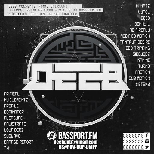dEEb Presents: Audio Overload On @BassPortFM (7/19/2018) #bassportfm