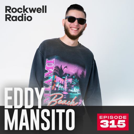 ROCKWELL RADIO - EDDY MANSITO - MAY 2024 (EP. 315)