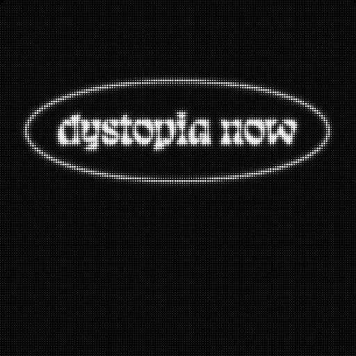 Dystopia Now (05.18.22)