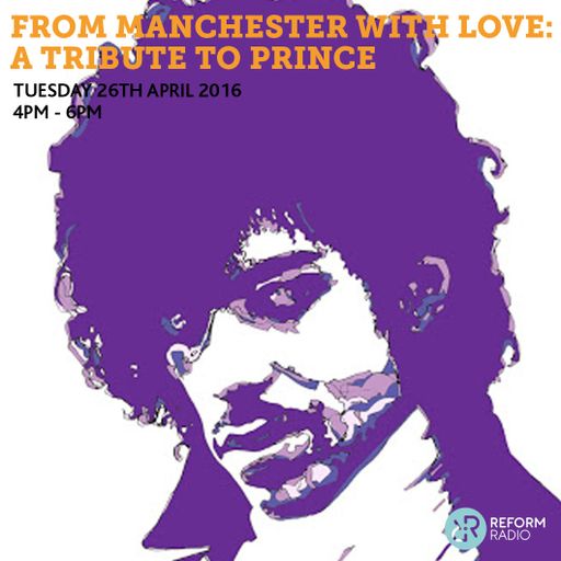From Manchester With Love: A Tribute To Prince 26th April 2016