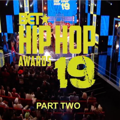The 2019 BET Hip Hop Awards Soundtrack (According 2 Madd Dawg) - Part 2