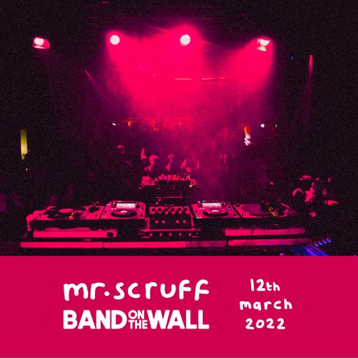 Mr. Scruff at Band on the Wall, Manchester (12th March 2022)