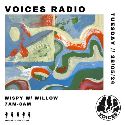 Wispy 28/05/24 - [Voices Radio]