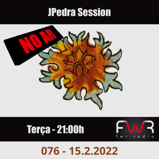 JPedra Session 076 - 15.2.2022