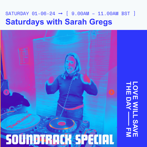 2024-06-01 Saturdays with Sarah Gregs Soundtrack Special | LWSTD-FM