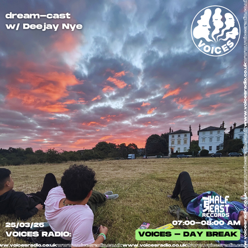 dream-cast w/ Deejay Nye - 25/03/26 - Voices Radio