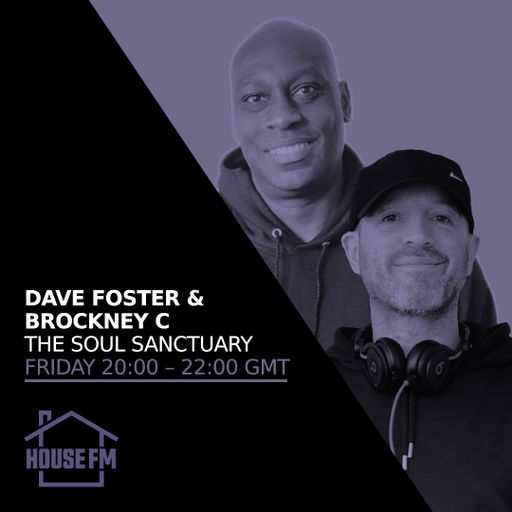 Dave Foster & Brockney C - The Soul Sanctuary 22 MAR 2024