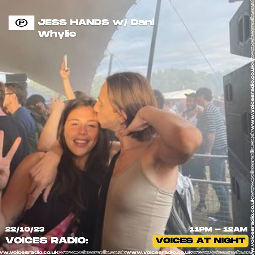 Jess Hands w/ Dani Whylie - 22/10/23 - Voices Radio