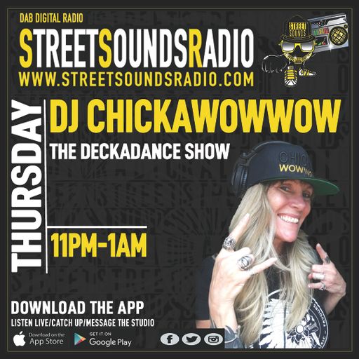 The Deckadance Show with DJ Chickawowwow on Street Sounds Radio 2300-0100 24/03/2023