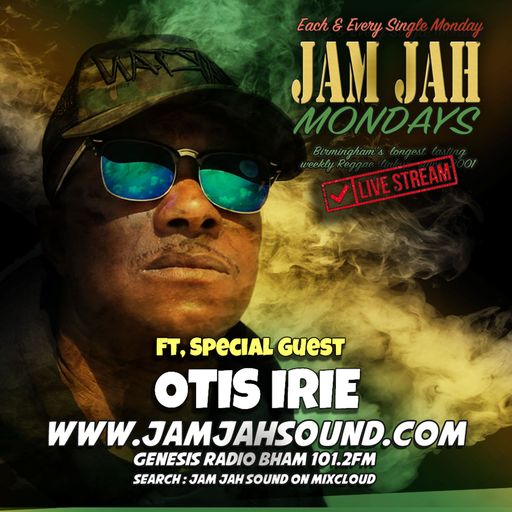 Jam Jah Lockdown Mondays - 13th sept 21 - ft Otis Irie