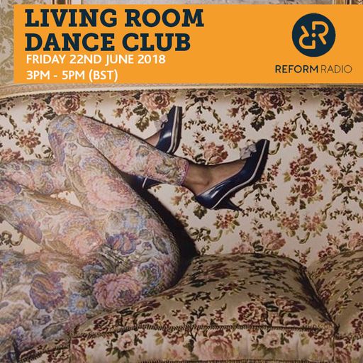 Living Room Dance Club 22nd June 2018