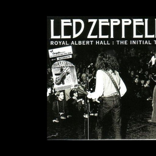 Led Zeppelin - Royal Albert Hall: The Initial Tapes January 9th, 1970