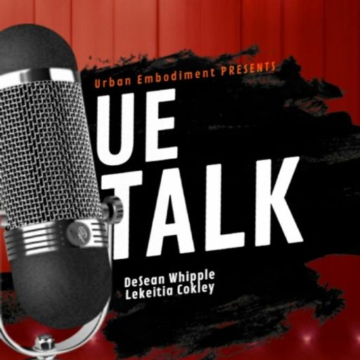 Urban Embodiment - Episode 12 UE Talk Season Finale w/ Chairman of Emagine Theatres Paul Glantz