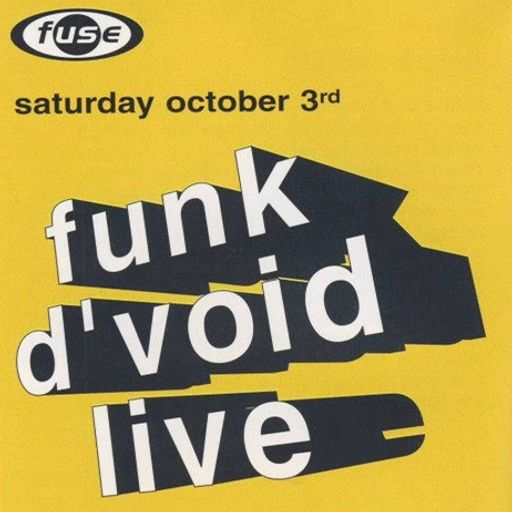 Funk d'Void LIVE & Trish at Fuse (Brussel - Belgium) - 3 October 1998
