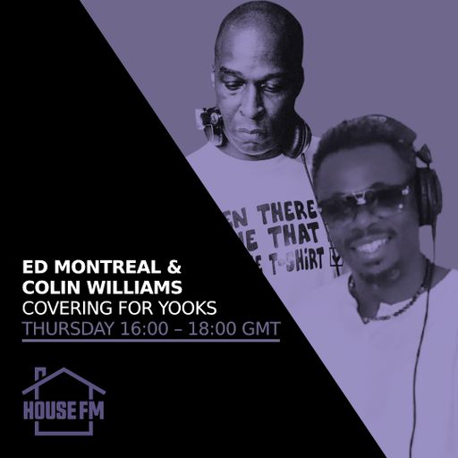 Ed Montreal & Colin Williams - Covering for Yooks 01 MAY 2025