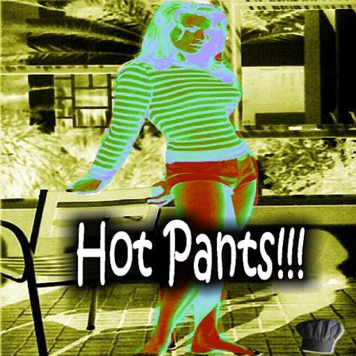 Hot Pants!!!