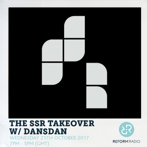 The SSR Takeover w/ Dansdan 25th October 2017