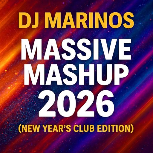 DJ Marinos – Massive Mashup 2026 (New Year’s Club Edition)