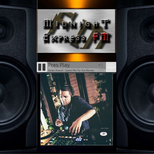 Aman Anand - Guest Mix for Eve Novoa