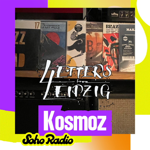 Letters From Leipzig - Kosmoz (12/04/2026)