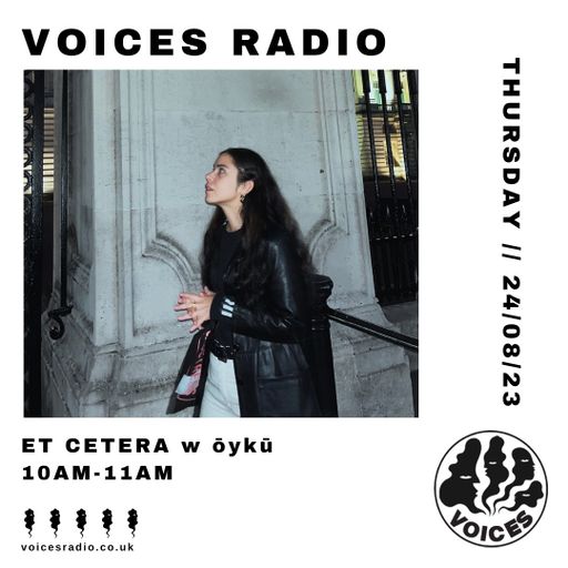 Et Cetera w/ ōykū - Voices Radio - 24/08/23