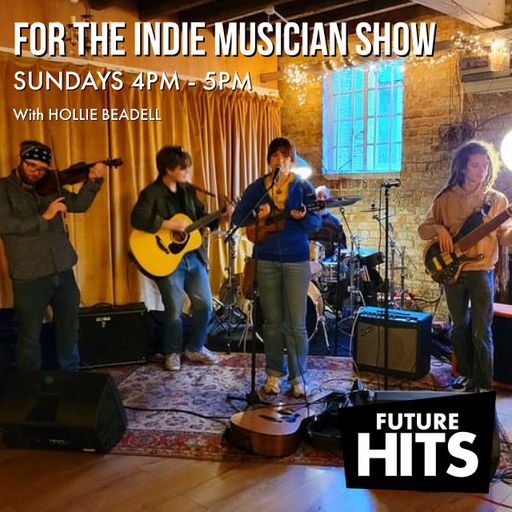 For The Indie Musician Show With Hollie 171124
