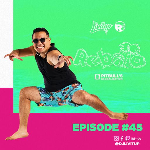 DJ Livitup REBOTA EP. 45 on Pitbull's Globalization Sirius XM