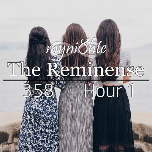 The Reminense 358 - Hour 1