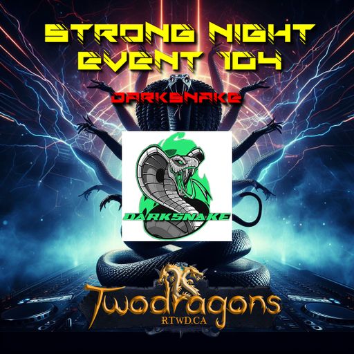 Darksnake Special Techno "Strong Night Event 104" Radio TwoDragons 17.12.2023
