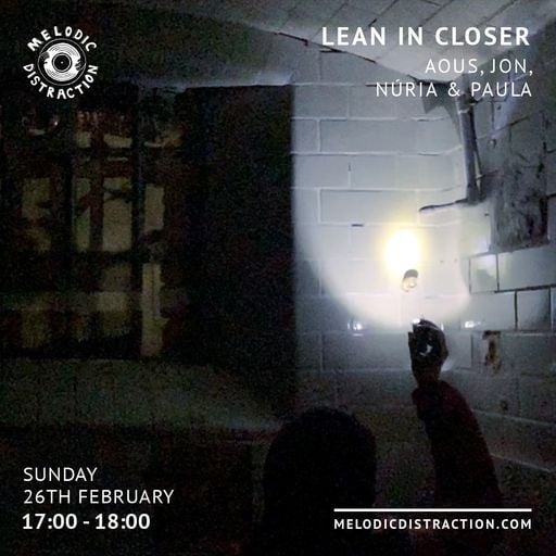 Lean In Closer with Aous, Jon, Núria & Paula  (February '23)