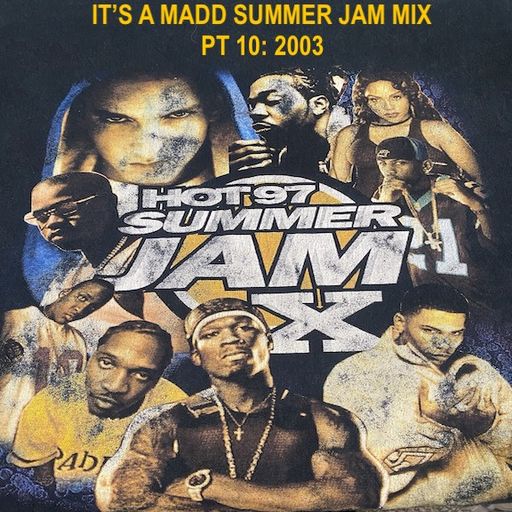 The Madd Summer Jam 2003 Mix
