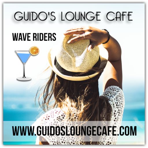 Guido's Lounge Cafe Broadcast 0332 Wave Riders (20180713)