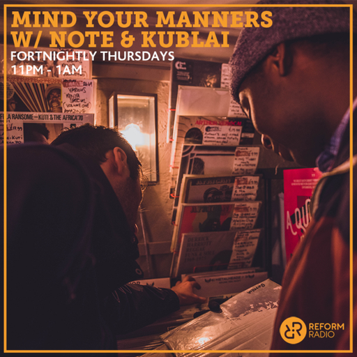 Mind Your Manners w/ Note & Kublai 27th May 2021