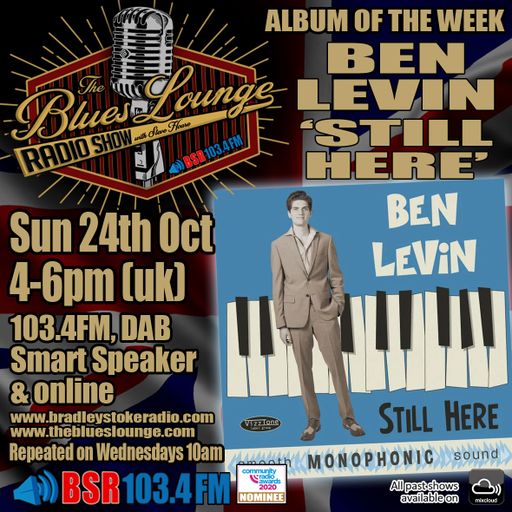 The Blues Lounge 24th Oct '21 - 2hrs of great Blues Album of the week 'Ben Levin 'Still Here'